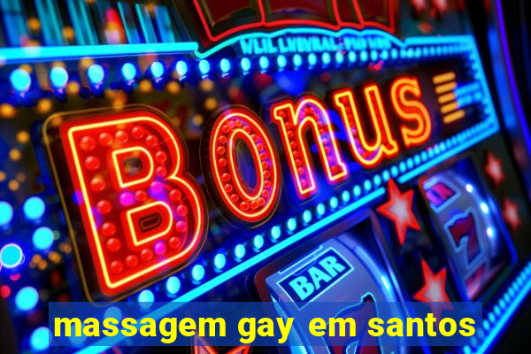 massagem gay em santos